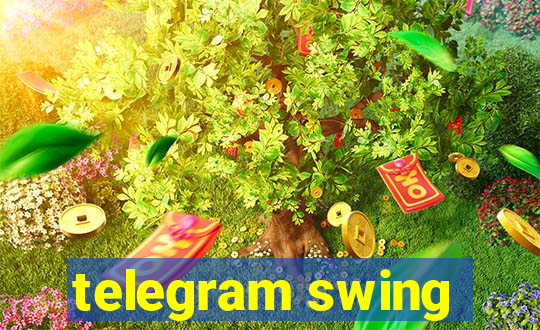 telegram swing